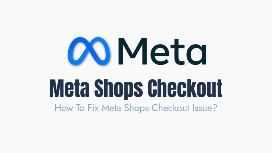 This graphic features the blue, infinity-loop-style Meta logo centered at the top, followed by the main heading Meta Shops Checkout in a dark blue, bold font, and a smaller, secondary line below it that reads How To Fix Meta Shops Checkout Issue? The image serves as a visual header or title card for content that likely provides a tutorial or troubleshooting steps for users experiencing problems with the checkout function within Meta Shops on platforms like facebook and instagram.