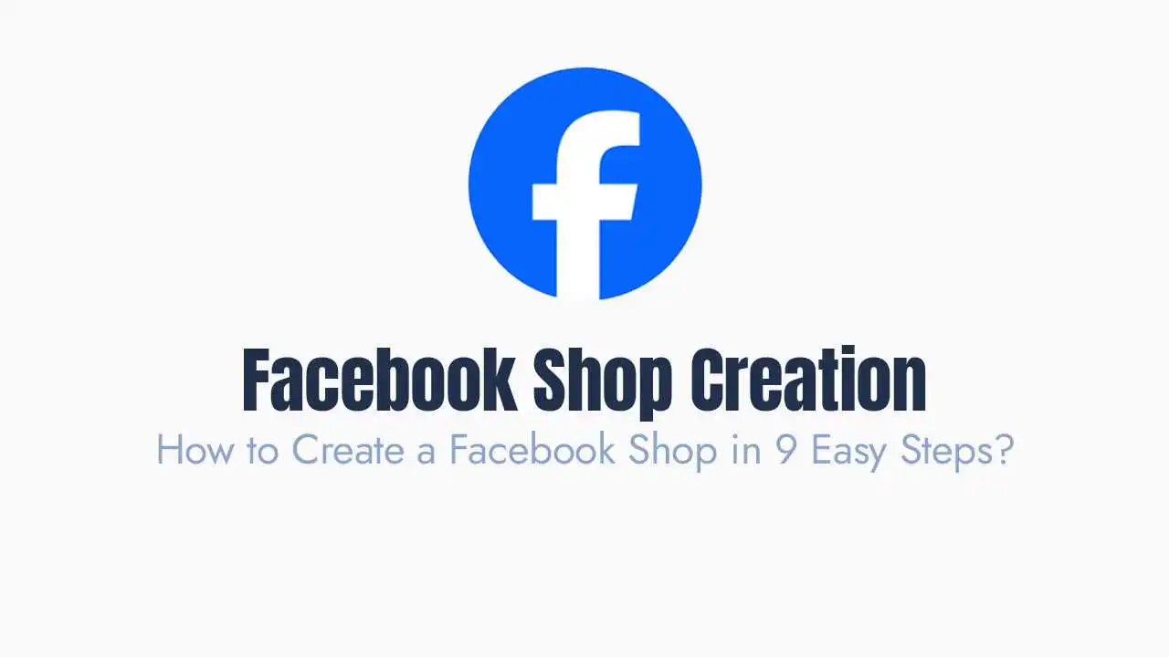 How to Create a Facebook Shop in 9 Easy Steps