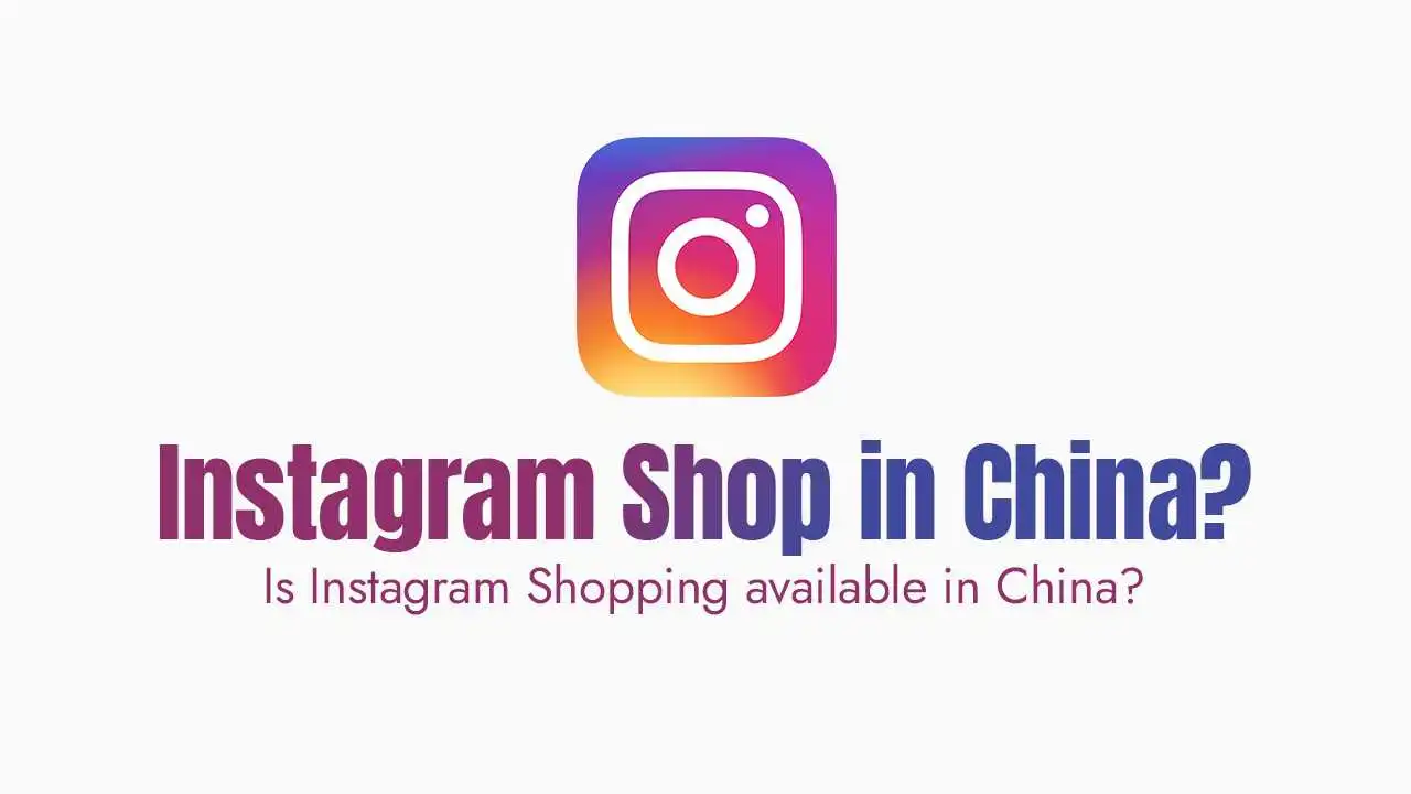 Is Instagram Shopping available in China?