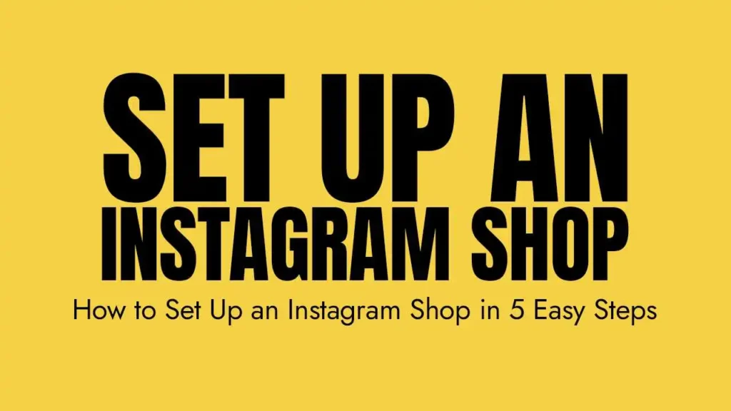 How to Set Up an Instagram Shop in 5 Easy Steps