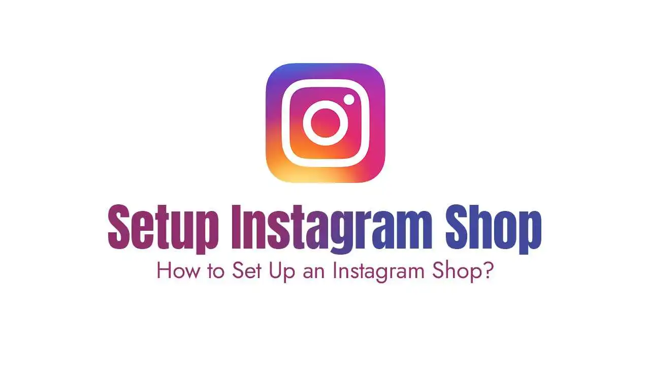 How to Set Up an Instagram Shop?