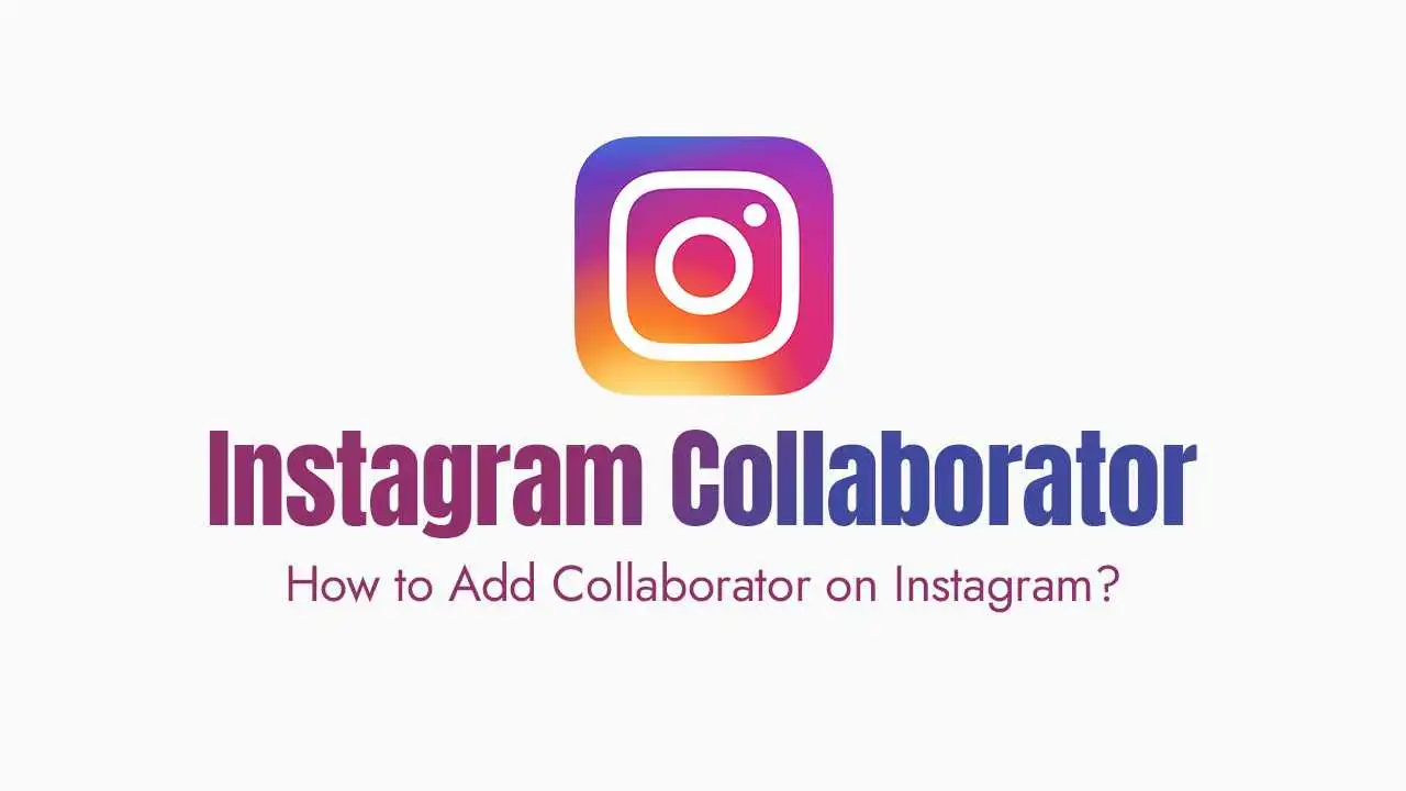 How to Add Collaborator on Instagram?