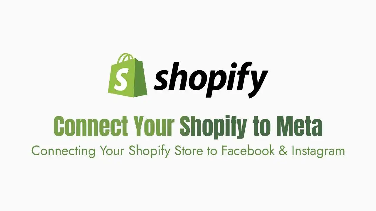 Connecting Your Shopify Store to Facebook & Instagram