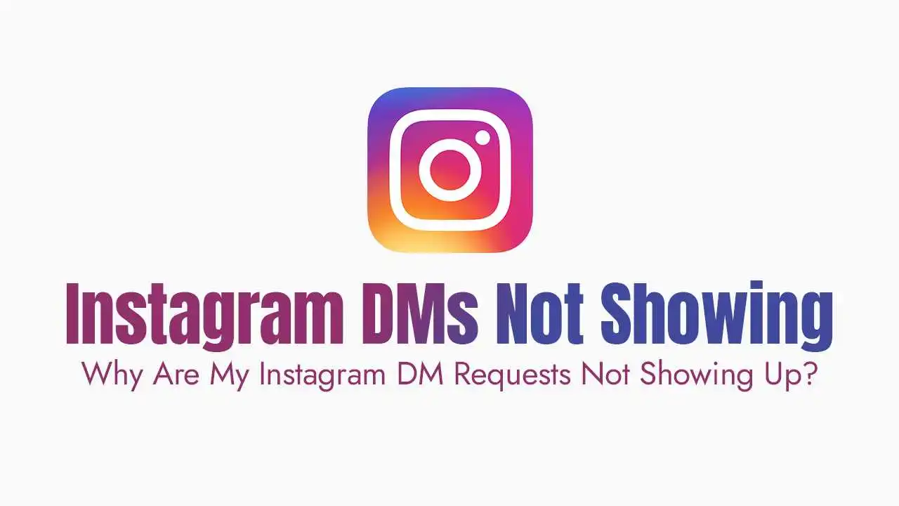 Why Are My Instagram DM Requests Not Showing Up?