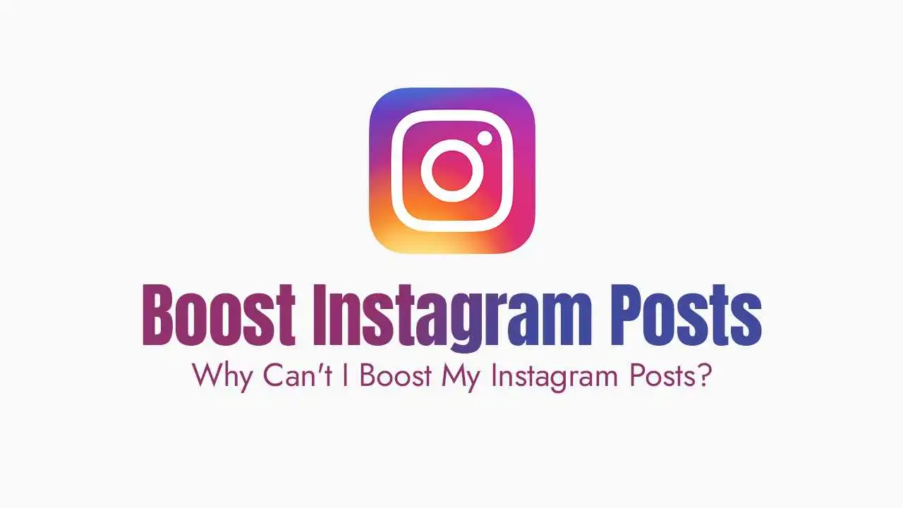 Why Can’t I Boost My Instagram Posts?