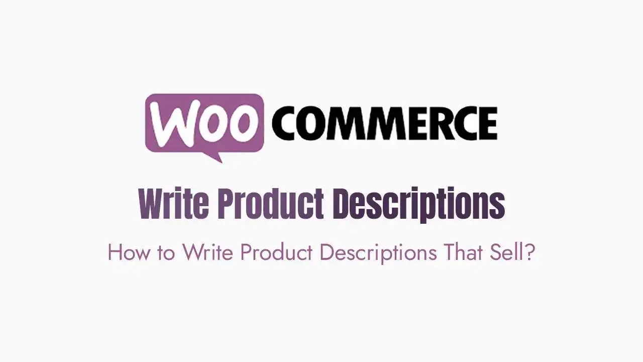 How to Write Product Descriptions That Sell?