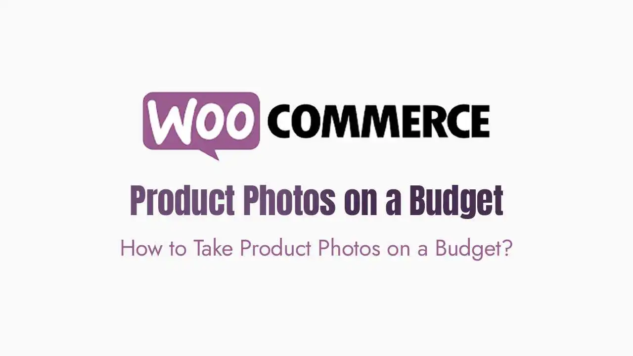 How to Take Product Photos on a Budget?