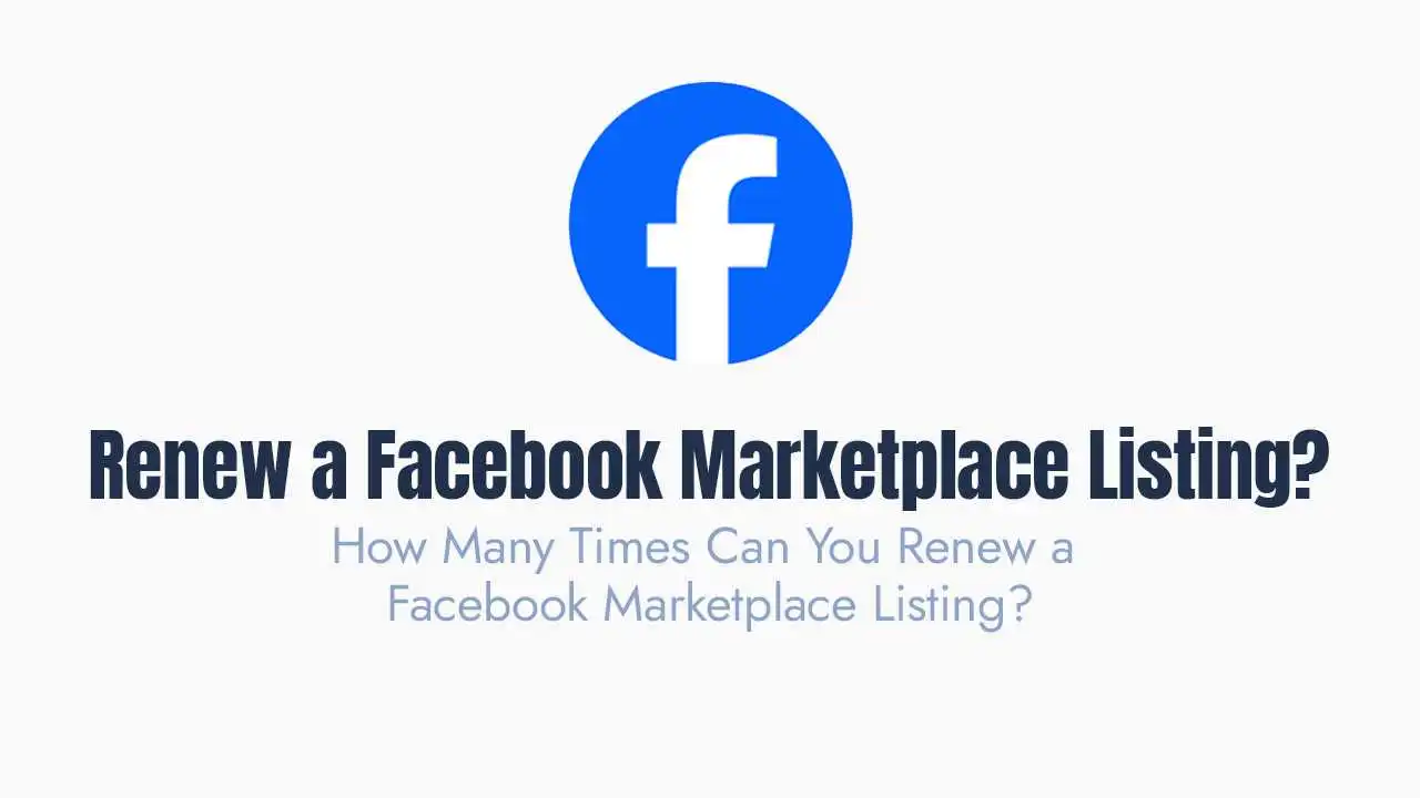 How Many Times Can You Renew a Facebook Marketplace Listing?
