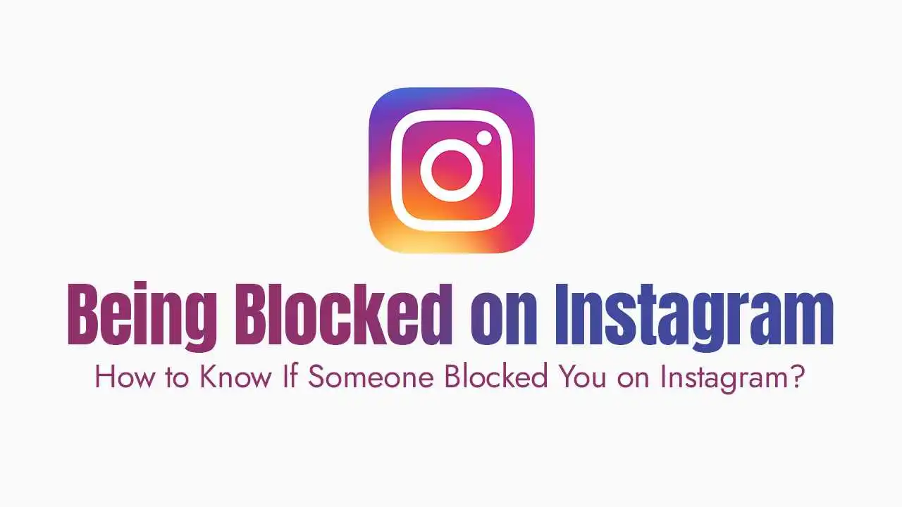 How to Know If Someone Blocked You on Instagram?