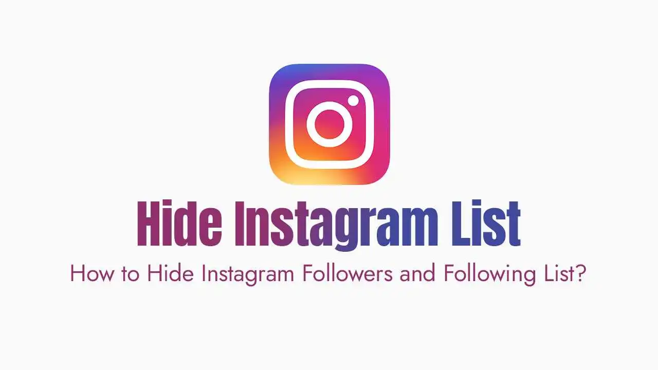 How to Hide Instagram Followers and Following List?