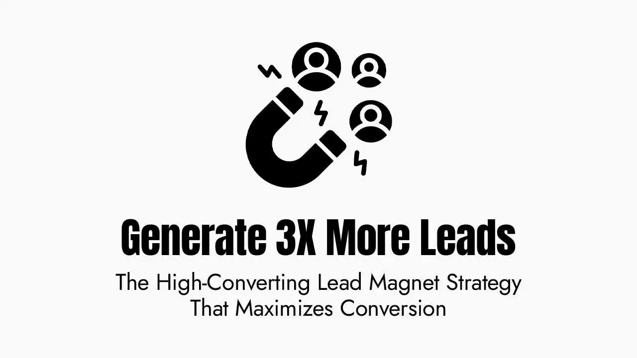 How to Generate 3X More Leads?