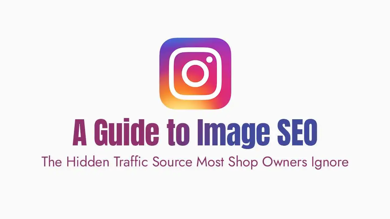 A digital graphic titled "A Guide to Image SEO" featuring the instagram logo at the top center. Below the main title, the subtitle reads "The Hidden Traffic Source Most Shop Owners Ignore" in a dark purple font. The overall design uses a clean white background with a vibrant purple-to-blue gradient effect on the primary text, emphasizing the importance of optimizing visual content for search engines to drive traffic to online stores and social media profiles.