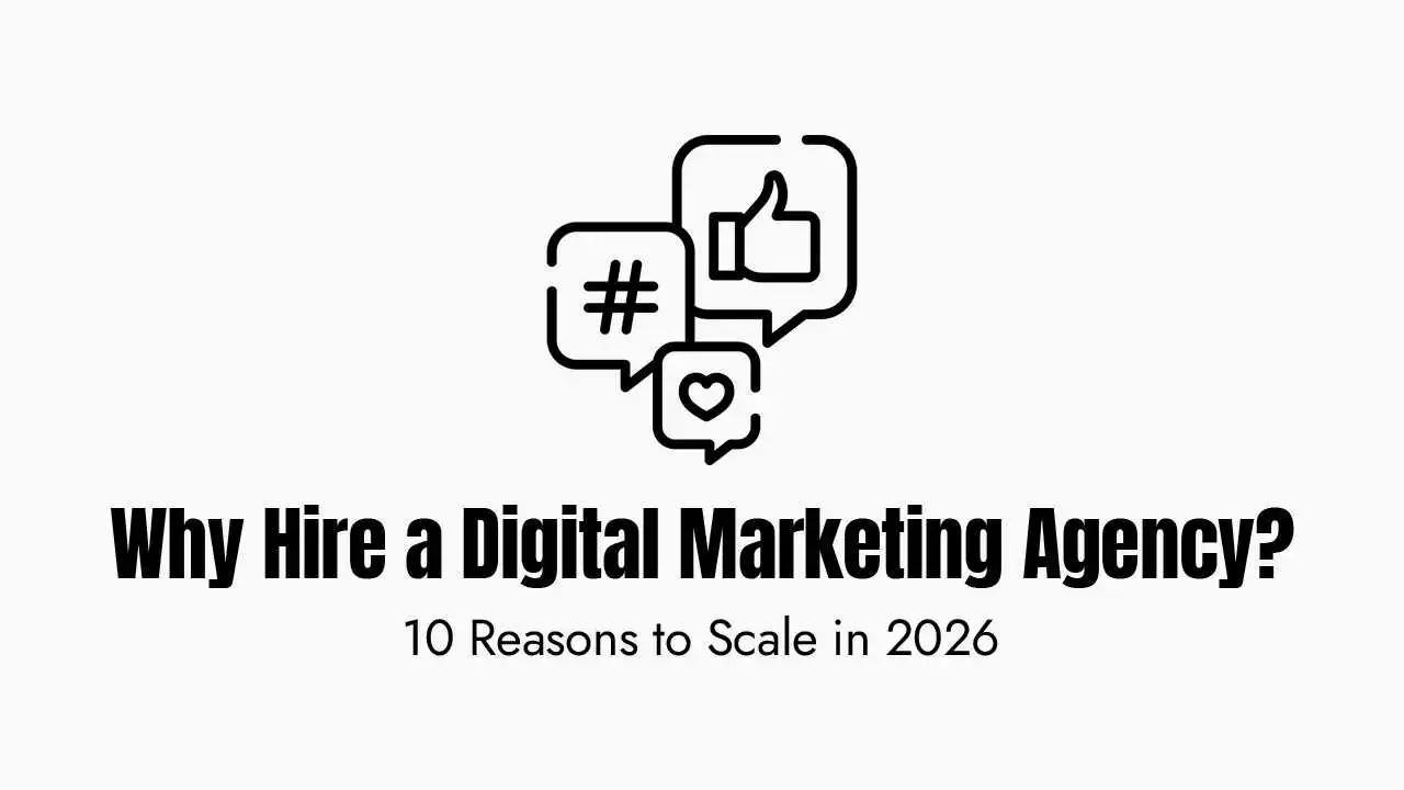 A professional graphic featuring a minimalist line art illustration of three speech bubbles containing a hashtag, a thumbs-up like icon, and a heart symbol, positioned above bold black text that reads "Why Hire a Digital Marketing Agency?" with a subtitle below it stating "10 Reasons to Scale in 2026." The entire design is presented on a clean, solid white background, emphasizing a modern and organized aesthetic for business growth and social media strategy.
