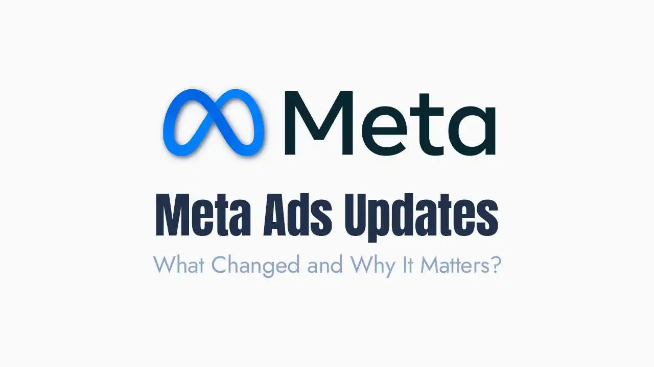 a promotional digital graphic featuring the meta logo, consisting of a blue infinity-shaped symbol next to the word "meta" in a dark gray sans-serif font. below the logo, the main heading "meta ads updates" is displayed in large, bold, dark navy blue letters. at the bottom, the subtitle "what changed and why it matters?" is written in a lighter, thinner blue-gray font. the entire composition is centered on a clean white background, designed as a professional cover image or header for an article regarding social media advertising updates.