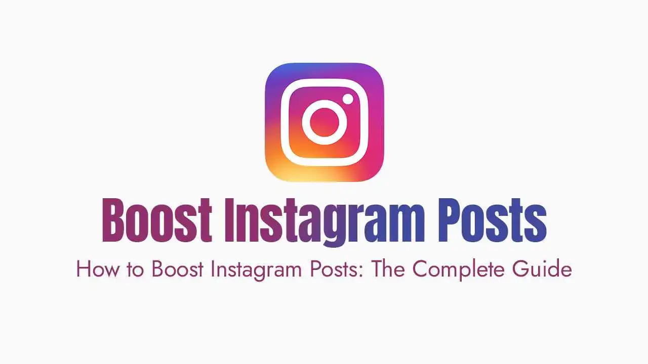 An informational graphic featuring the multi-colored, gradient Instagram logo centered at the top on a plain off-white background. Directly below the logo, the main title text reads "Boost Instagram Posts" in a bold font with a purple-to-blue color gradient, while a smaller subtitle underneath in dark pink reads "How to Boost Instagram Posts: The Complete Guide".